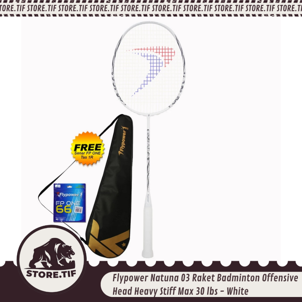 Flypower Natuna 03 Raket Badminton Offensive Head Heavy Stiff Max 30 lbs + Senar FP One & Tas Raket 