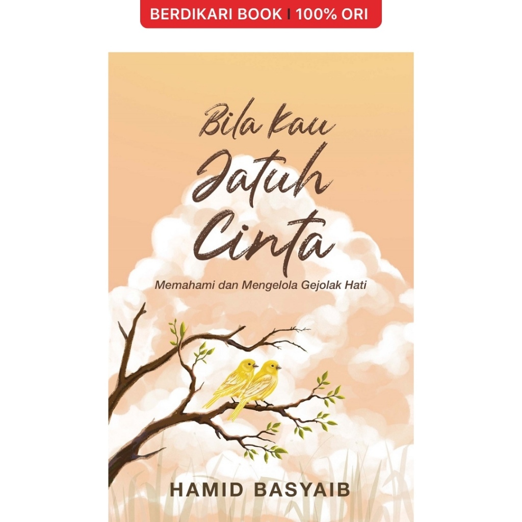 Bila Kau Jatuh Cinta Memahami dan Mengelola Gejolak Hati - Alvabet