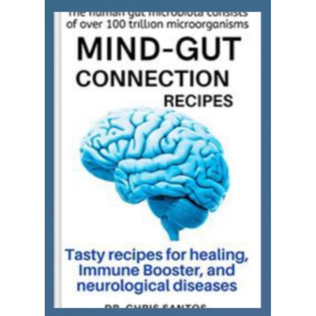 Mind-Gut Connection Recipes : Tasty recipes for healing, Immune Booster