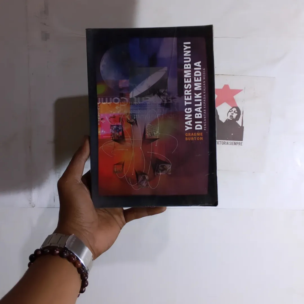Yang Tersembunyi di Balik Media: Pengantar Kepada Kajian Media | Grame Burton | Propaganda Pemimpin 