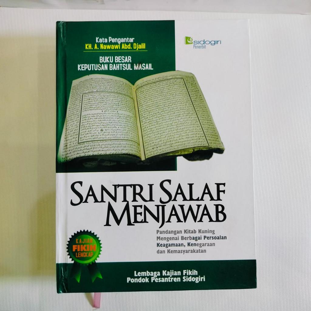 Santri Salaf Menjawab Jilid 1: Buku Besar Hasil Keputusan Bahtsul Masail (LKF Pondok Pesantren Sidog