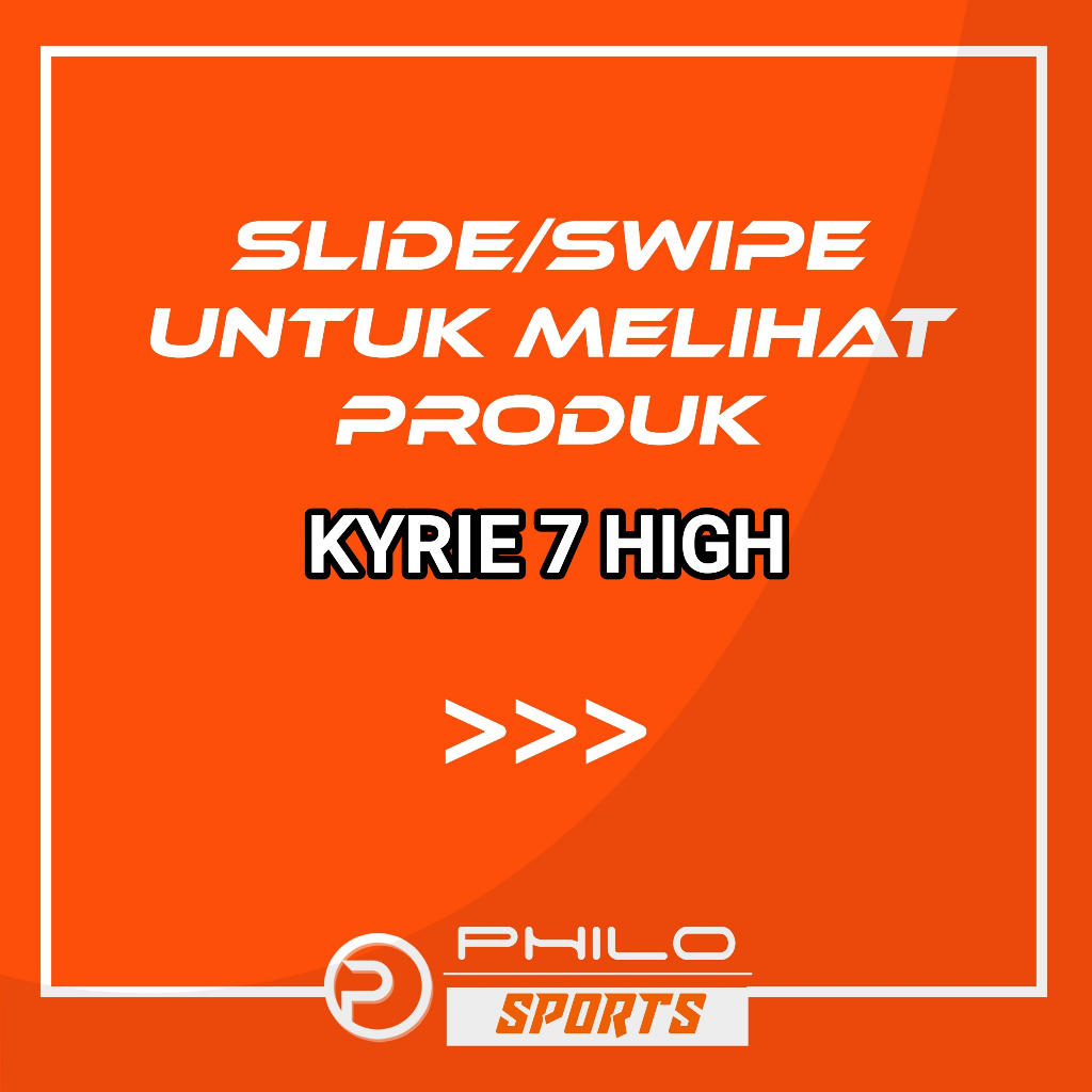 SERIES NK KYRIE 7 HIGH SEPATU BASKET 100% PREMIUM PHILOSPORTS VARIAN