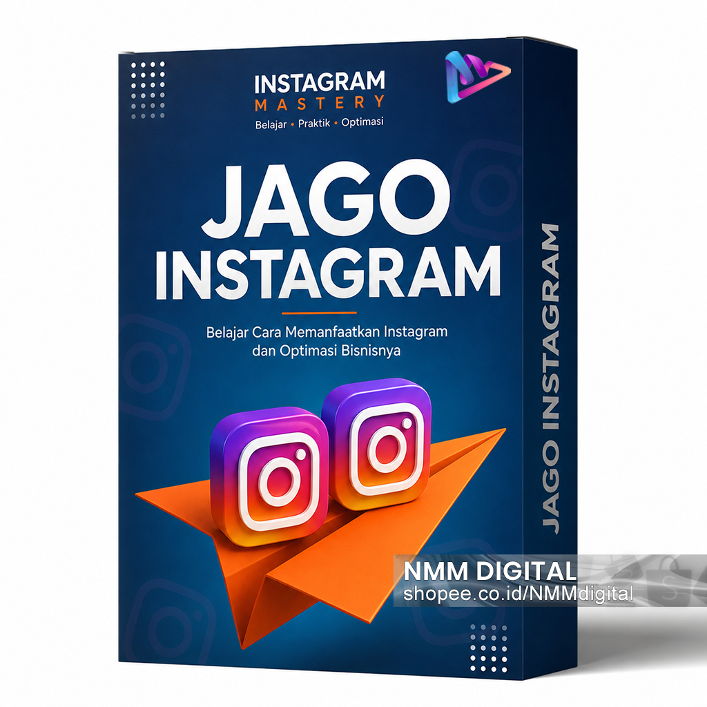 Jago Instagram Belajar Cara Memanfaatkan Instagram dan Optimasi Bisnisnya
