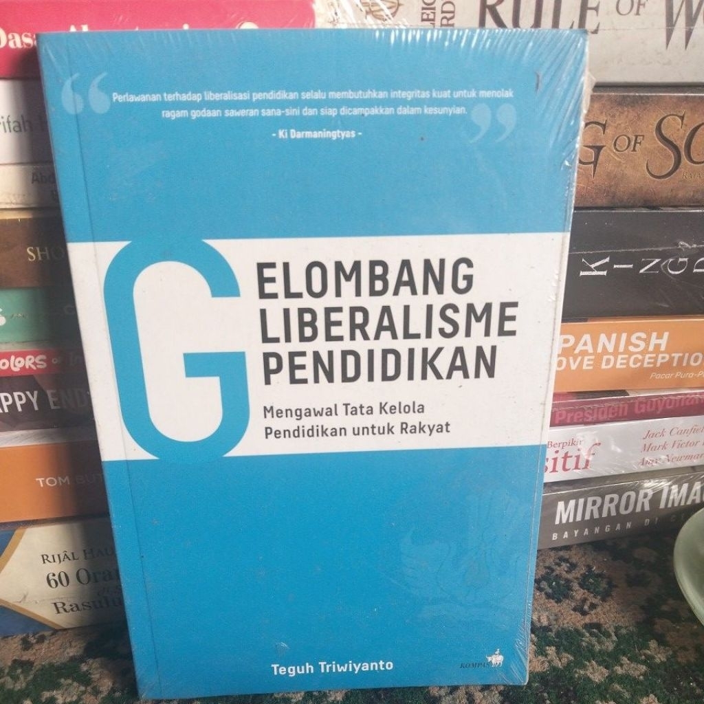 GELOMBANG LIBERALISME PENDIDIKAN TEGUH TRIWIYANTO