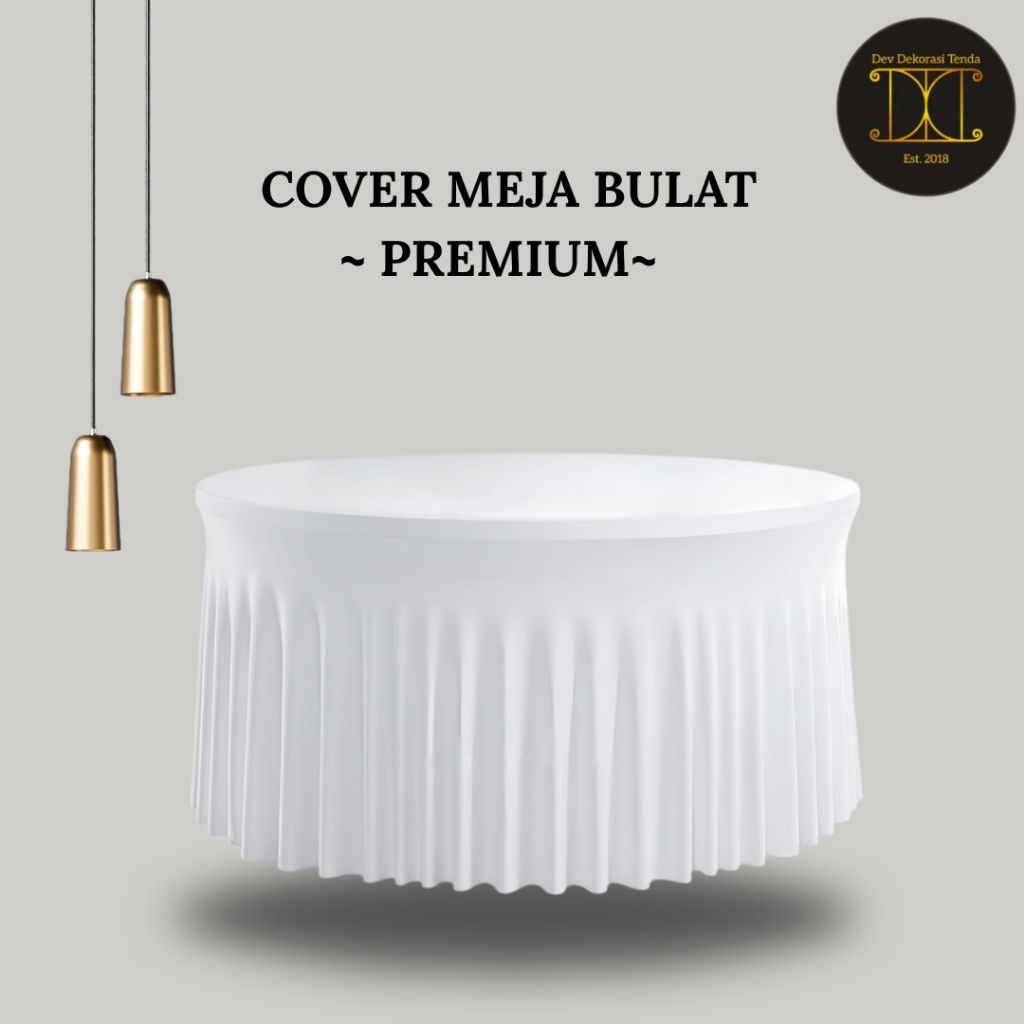 [PREMIUM] Cover Meja Bulat Rempel Diameter 120 cm x T. 75 cm  Taplak Meja Pesta Rumbai Wedding Cater