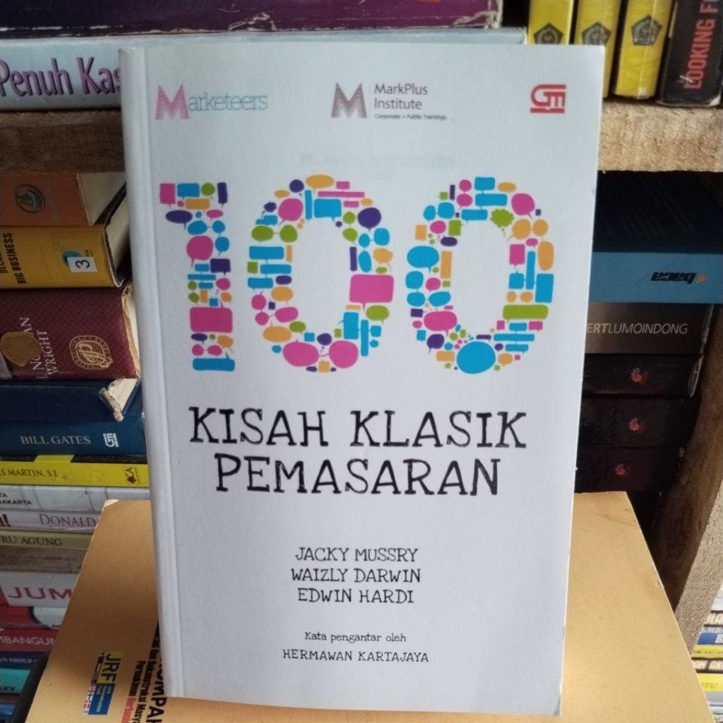 BUKU ORIGINAL 100 KISAH KLASIK PEMASARAN BY JACKY MUSSRY, WAIZLY DARWIN, EDWIN HARDI