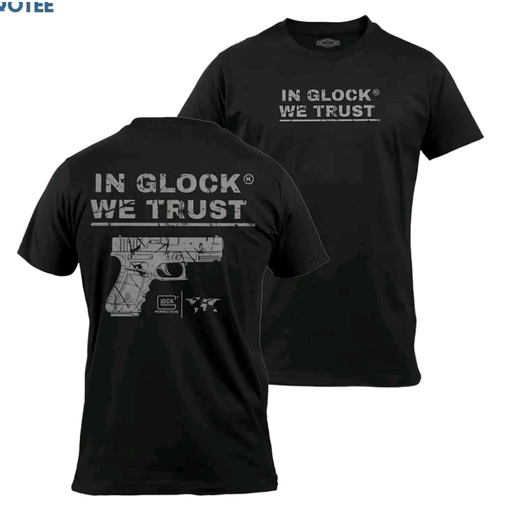 Kaos T-shirt IN GLOCK  WE TRUST Kaos Distro Unisex
