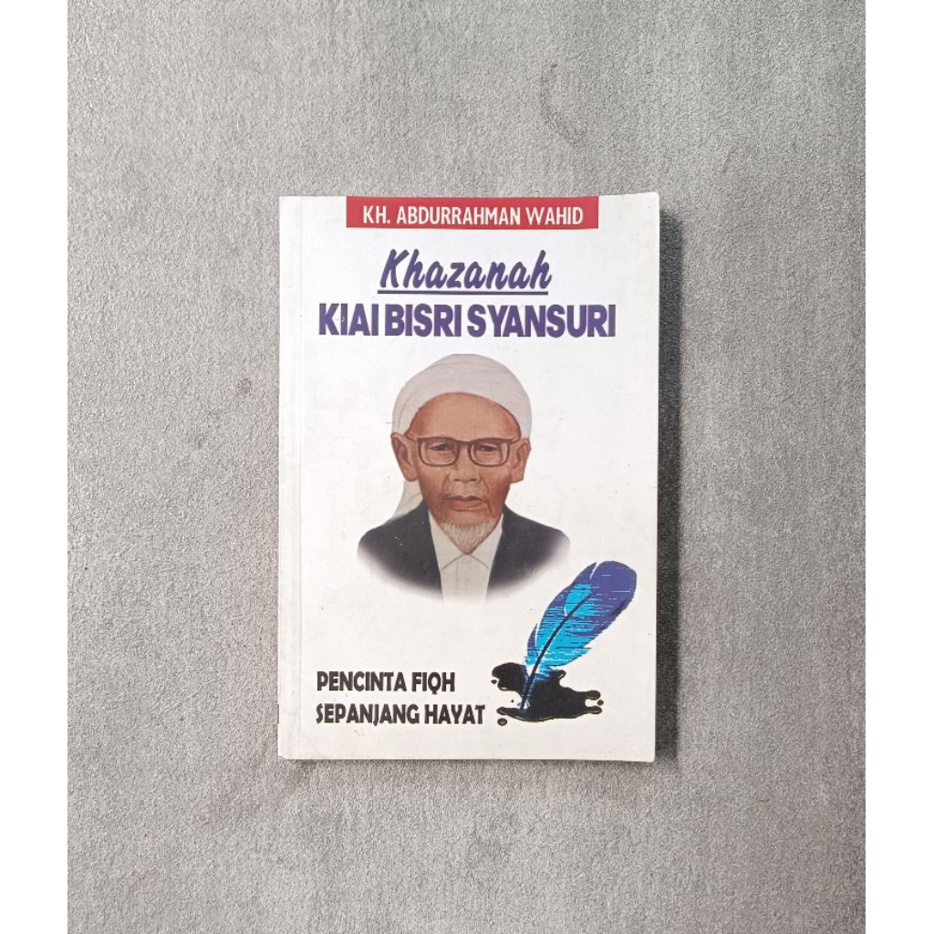 Khasanah Kiai Bisri Syansuri - KH. Abdurrahman Wahid,, Gus Dur