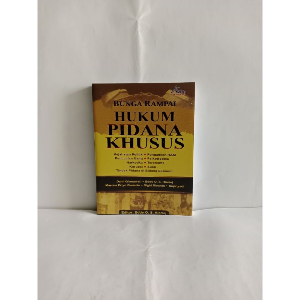 BUNGA RAMPAI HUKUM PIDANA KHUSUS oleh Dani Krisnawati,, Eddy OS. Hiariej,, Marcus Priyo Gunarto,, Si