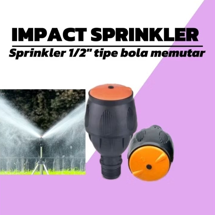 SPRINKLER 1/2 INCHI TIPE BOLA MEMUTAR DUA ARAH SPRINKLER TAMAN KEBUN PERTANIAN