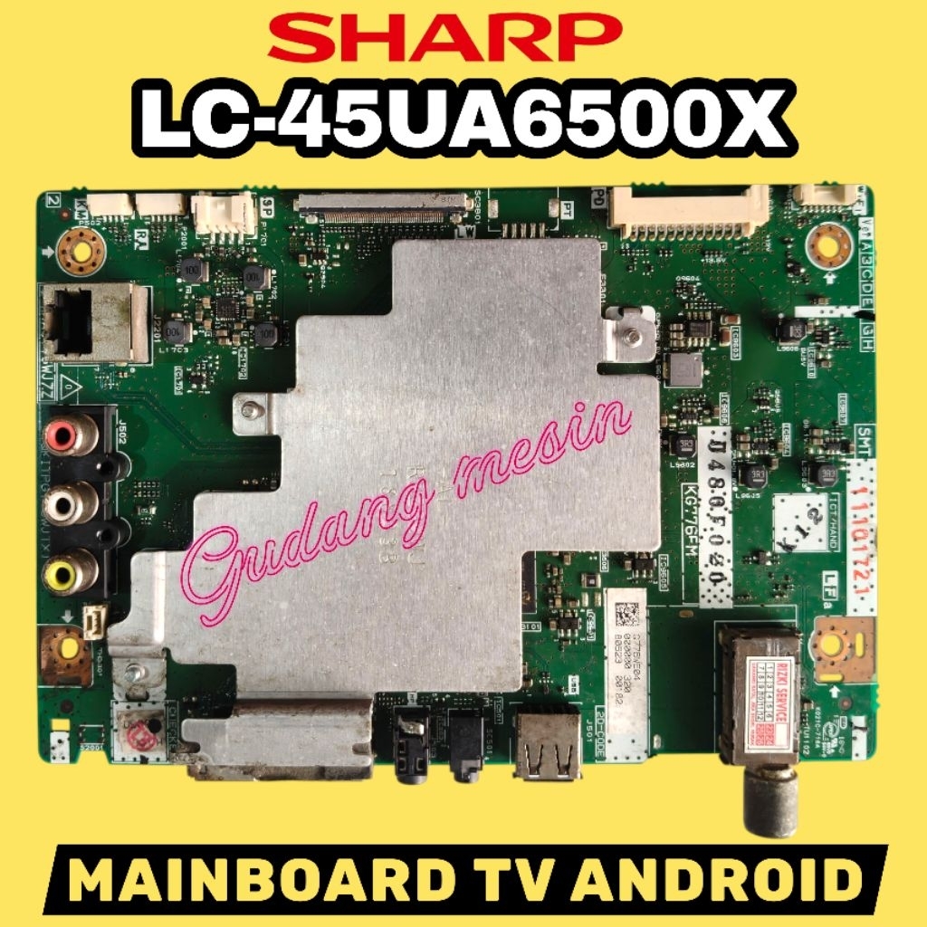 LC-45UA6500X / MB TV SHARP LC-45UA6500X / MAINBOARD TV SHARP LC-45UA6500X / MESIN TV SHARP LC-45UA65