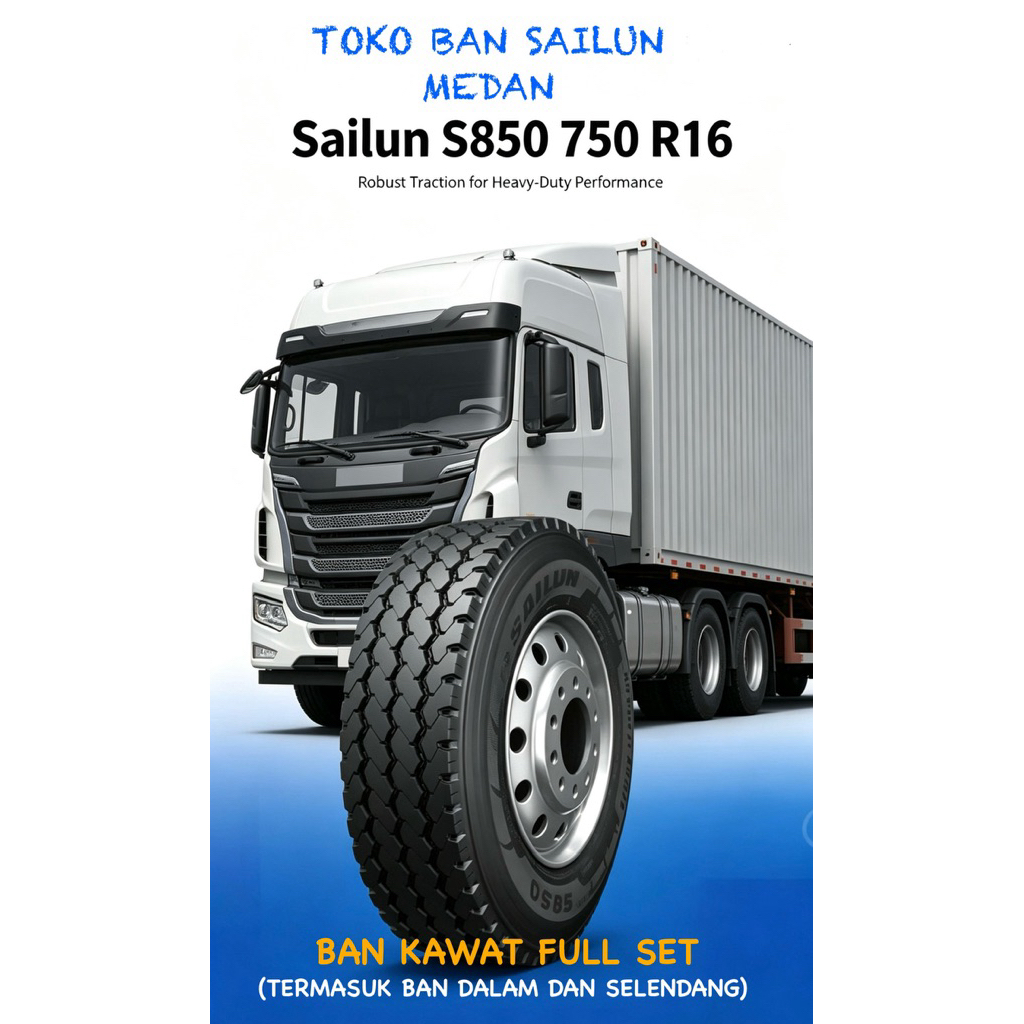 BAN TRUCK KAWAT SAILUN S850 750 R16 (TERMASUK BAN DALAM DAN SELENDANG)