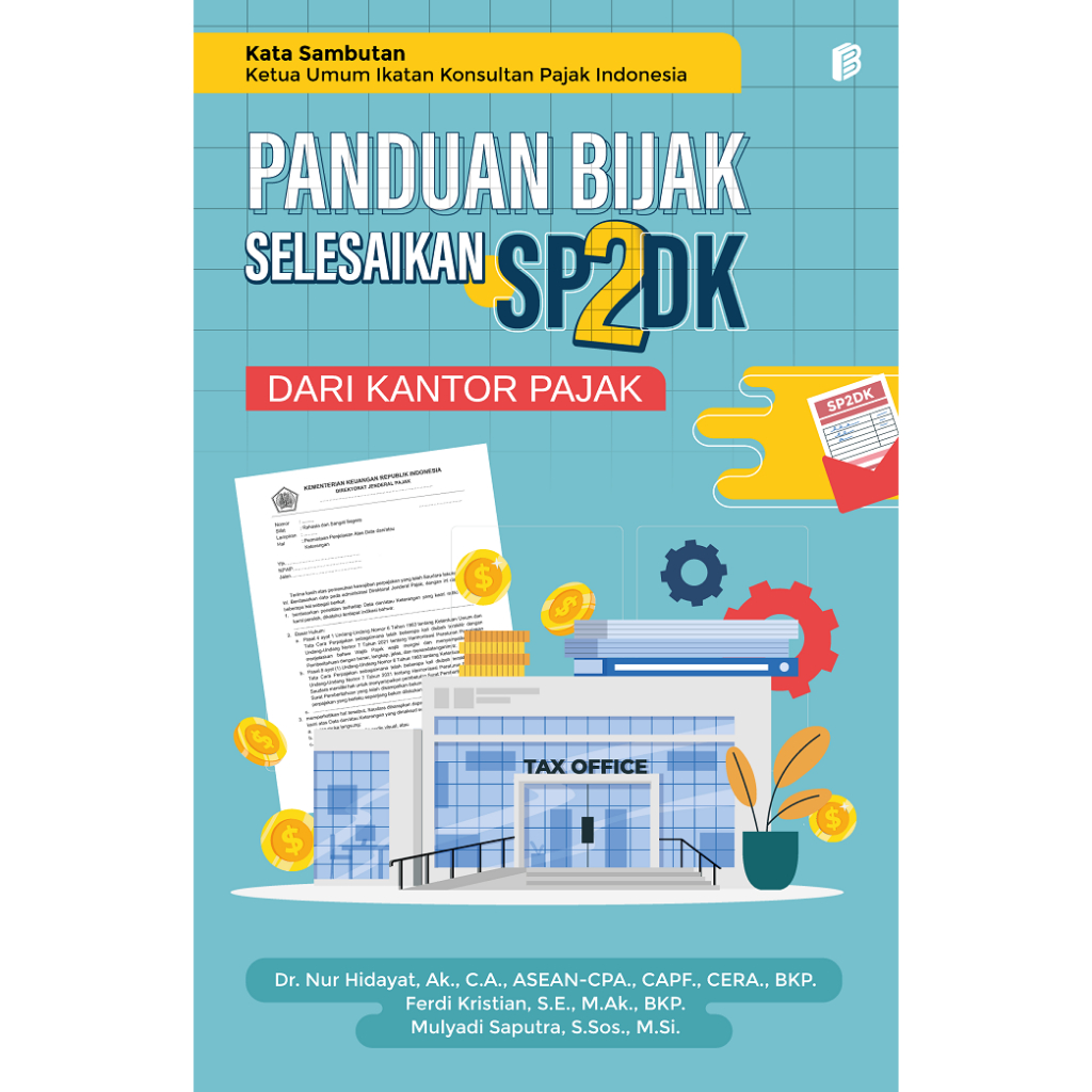 Bintang Semesta Media - Panduan Bijak Selesaikan SP2DK dari Kantor Pajak - Dr. Nur Hidayat, Ak., C.A