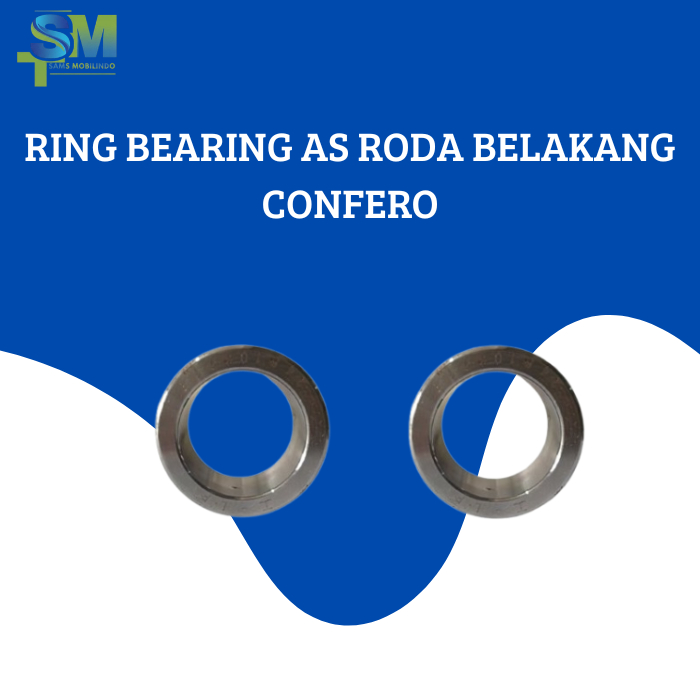 RING BEARING AS RODA BELAKANG CONFERO