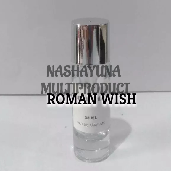 PARFUM REFILL ROMAN WISH 35 ML DAN BIBIT PARFUM 100 ML KUALITAS PREMIUM