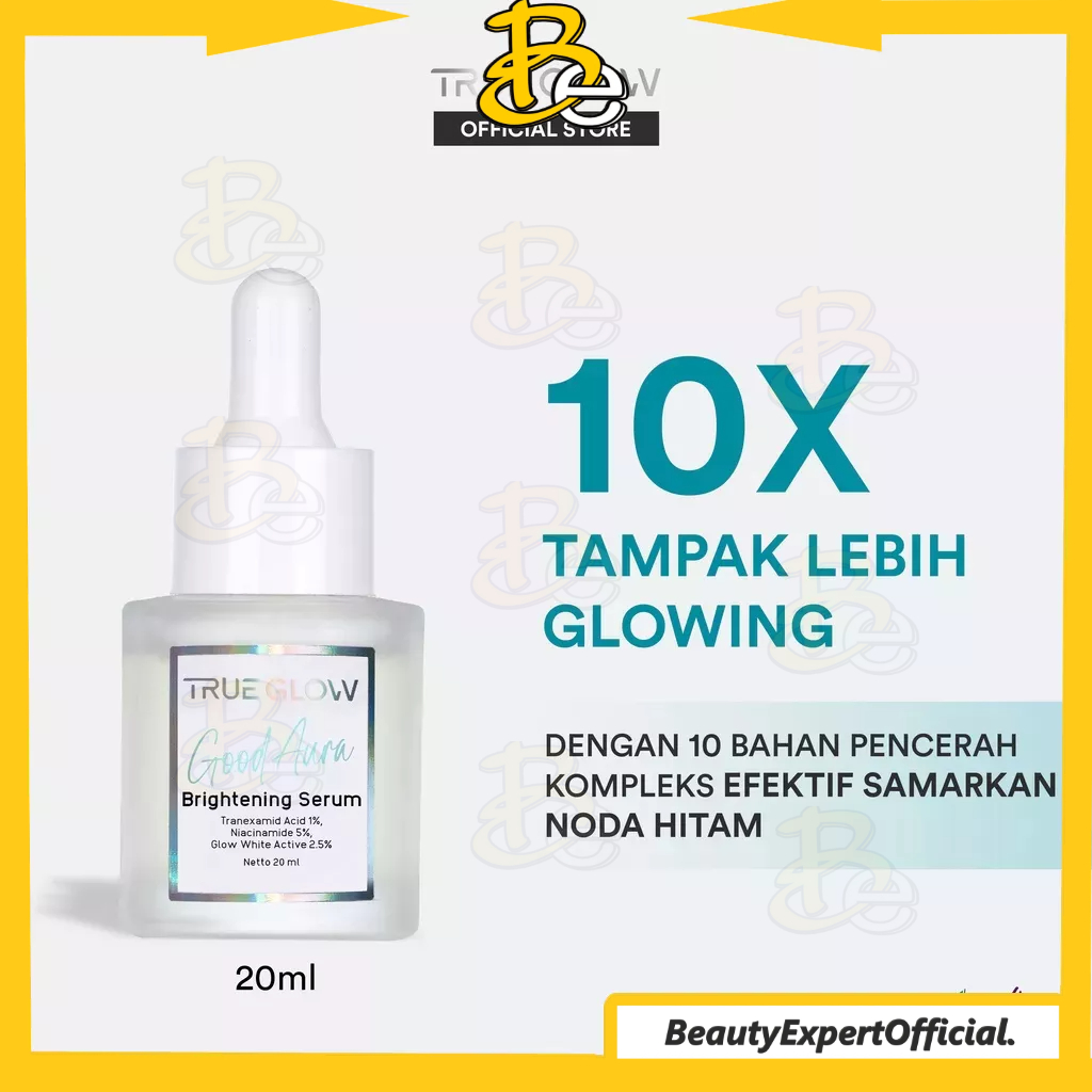 ⭐️ Beauty Expert ⭐️ TRUE GLOW Good Aura Brightening Serum - Serum Cerah Maksimal Untuk Menyamarkan Flek Hitam, Bekas Jerawat/Dark Spot