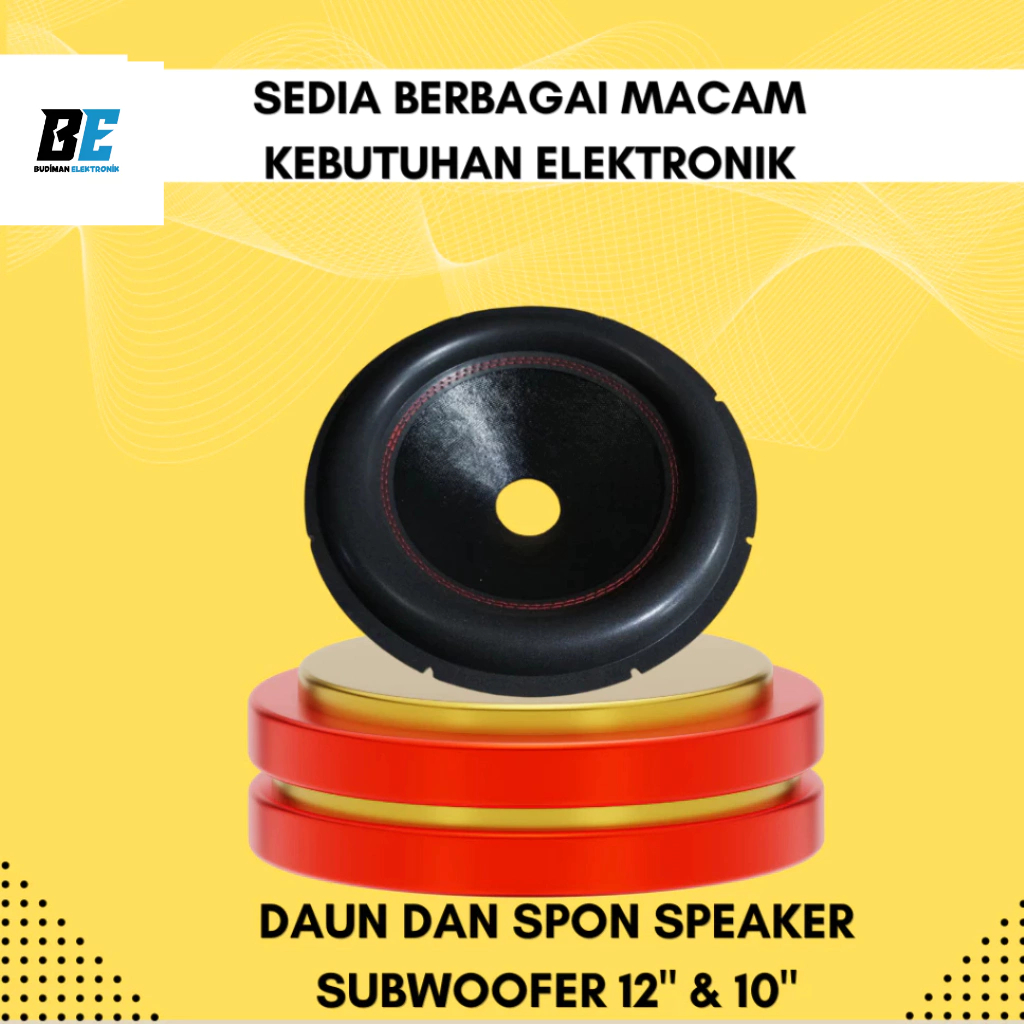 DAUN DAN SPON SUBWOOFER 10 INCH, 12 INCH / DAUN SPEAKER WOOFER 12 KARET GRATIS DUST CUP