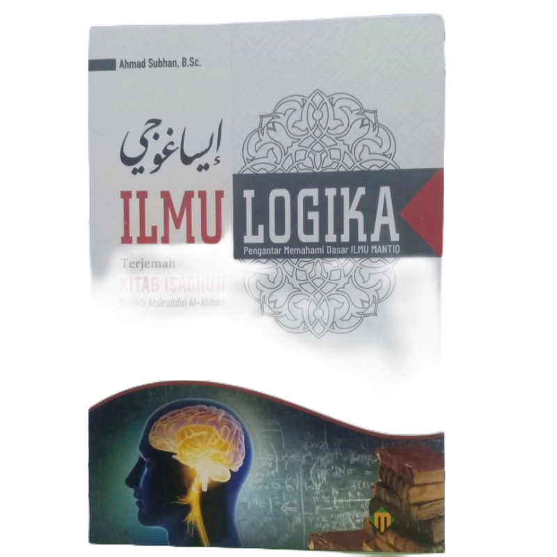 Kitab / Buku Ilmu Logika Pengantar Memahami Dasar ILMU MANTIQ Terjemah  Isaghuji Terjemah Isaghuji  