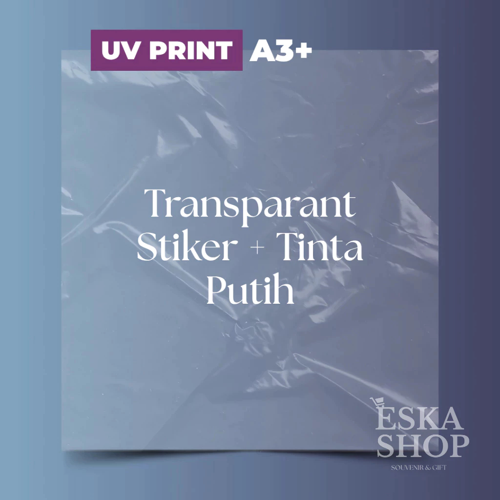 

UV PRINT Transparan Stiker + Tinta Putih