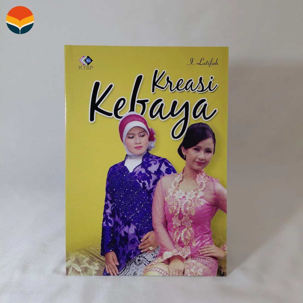 Kreasi Kebaya - I. Latifah - [KTSP]