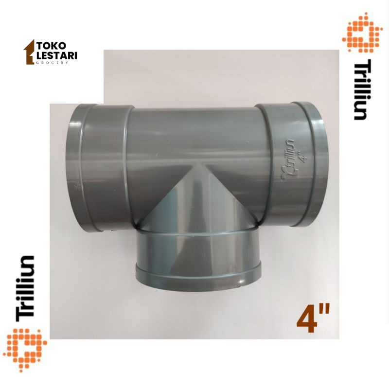 Tee 4 inchi Trilliun T cabang tiga sambungan paralon pipa pvc