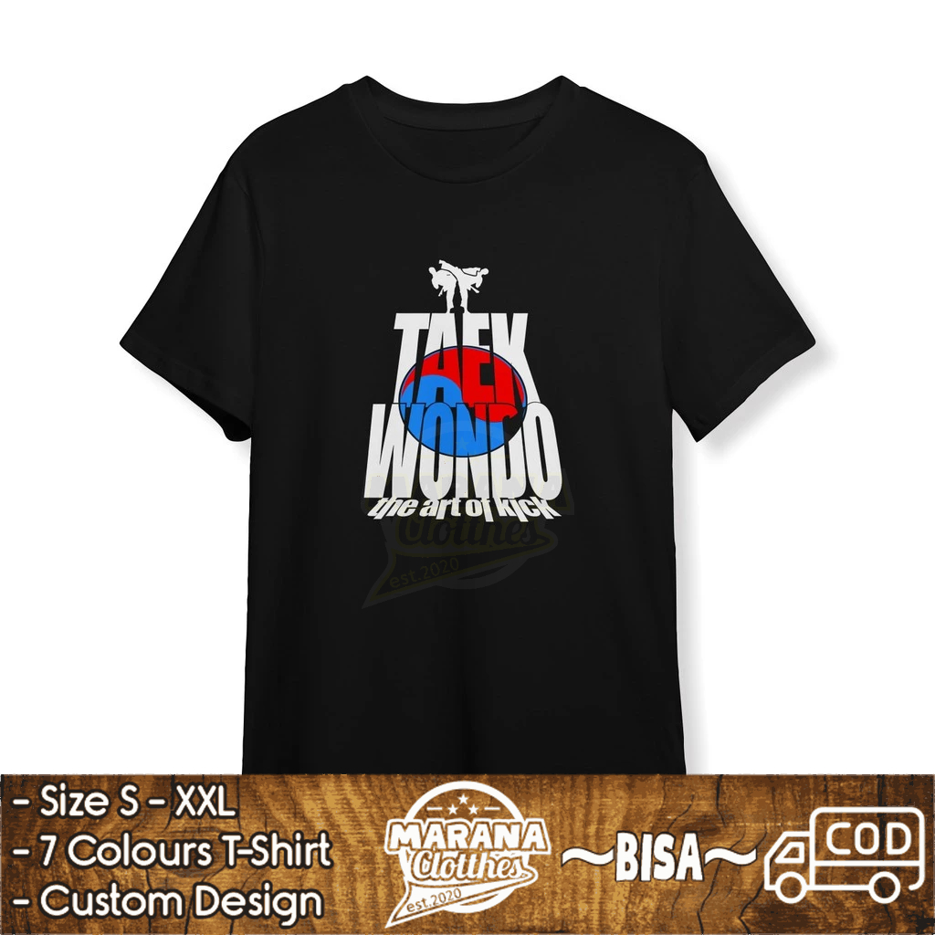 Kaos Taekwondo The Art of Kick Baju Distro