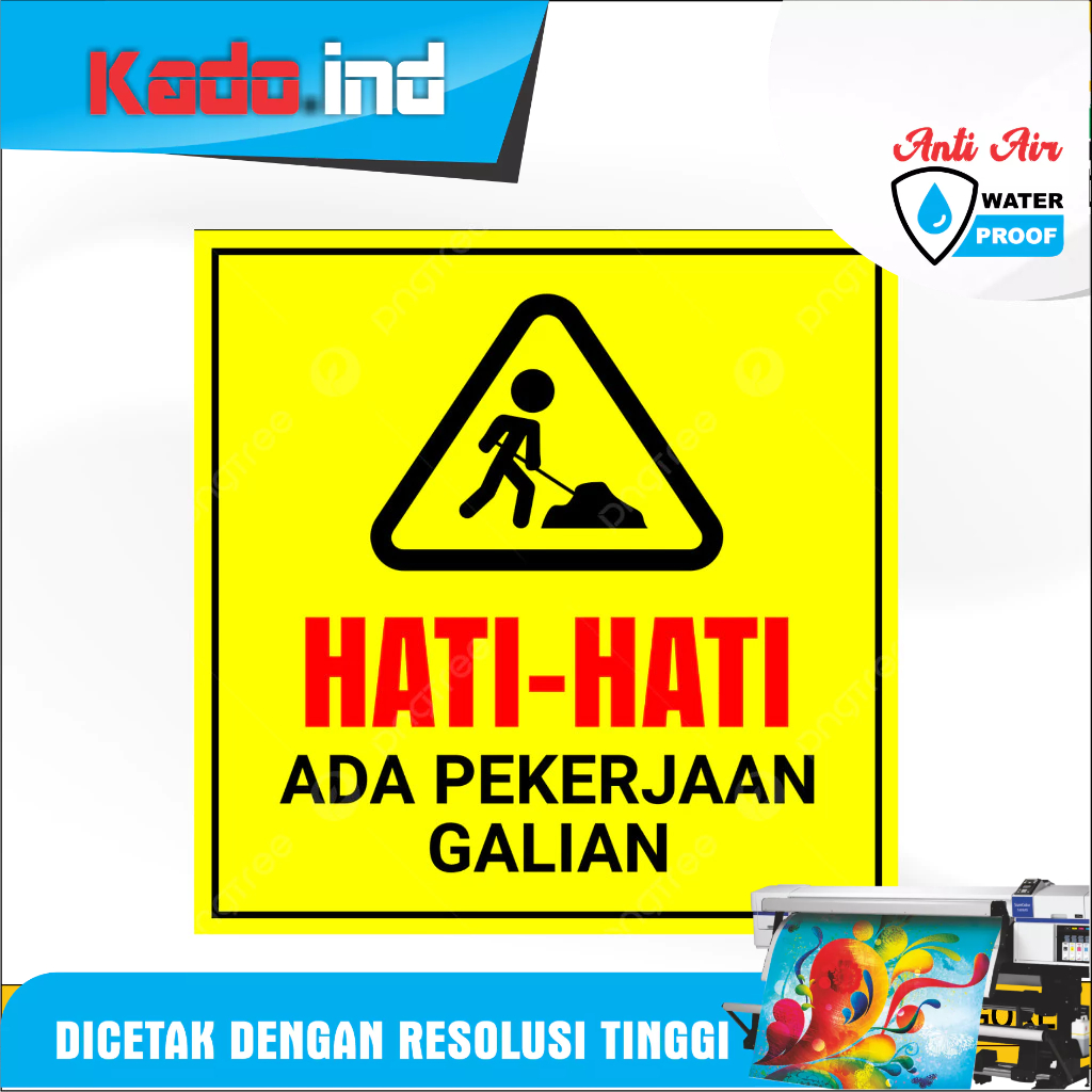STIKER HATI-HATI ADA PEKERJAAN GALIAN