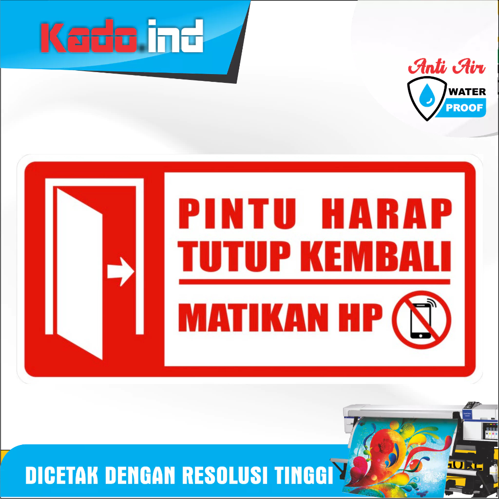 

STIKER PINTU HARAP TUTUP KEMBALI STIKER MATIKAN HP