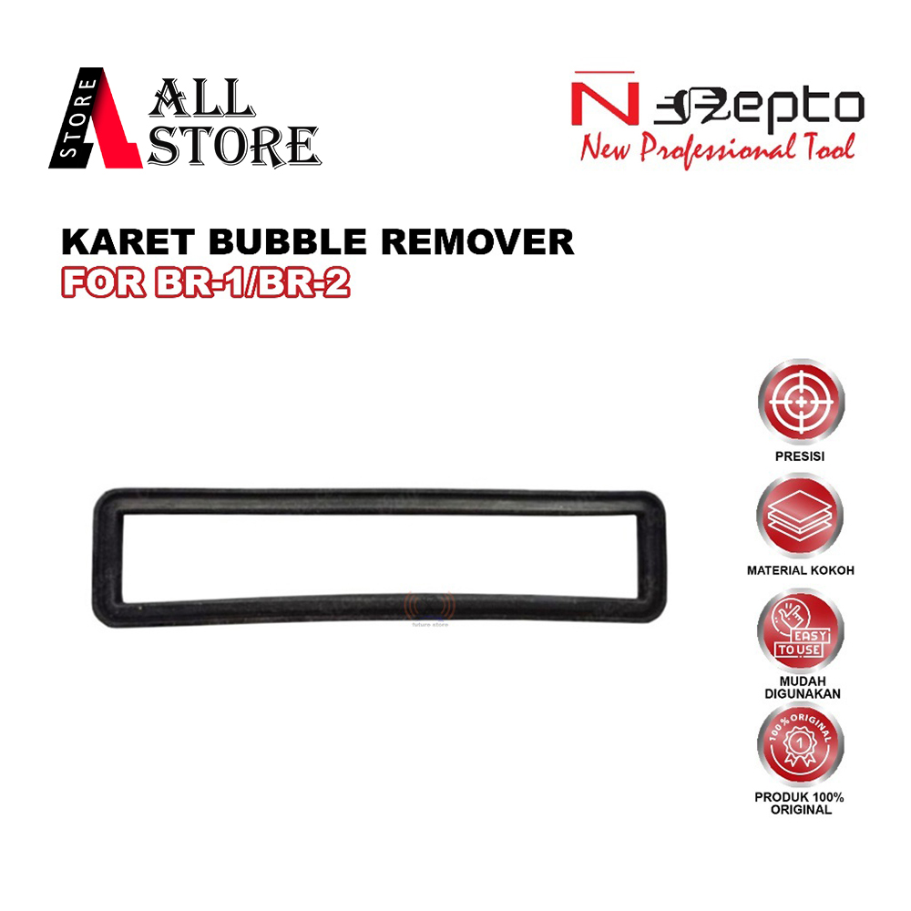 NEPTO RUBBER REMOVER BUBBLE BR1 BR2 TEKNISI - KARET BUBBLE REMOVER NEPTO FOR BR-1 BR-2 ORIGINAL - KA