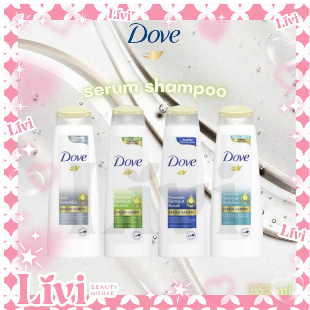 LIVI - Dove Serum Shampoo 135ml | Rambut Rusak | Rambut Berkilau | Anti Ketombe | Rambut Rontok