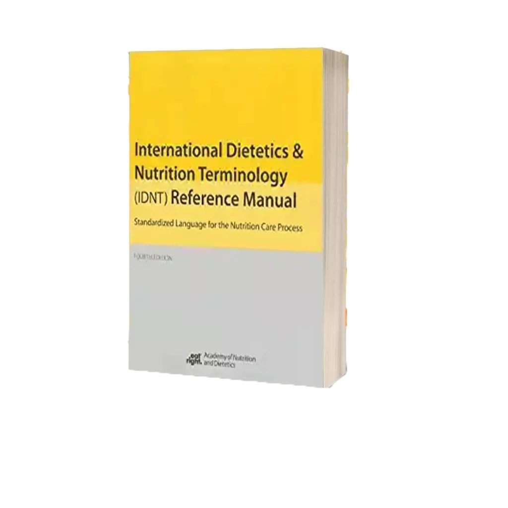 INTERNATIONAL DIETETICS DAN NUTRITION TERMINOLOGI ( IDNT ) REFERENCE MANUAL