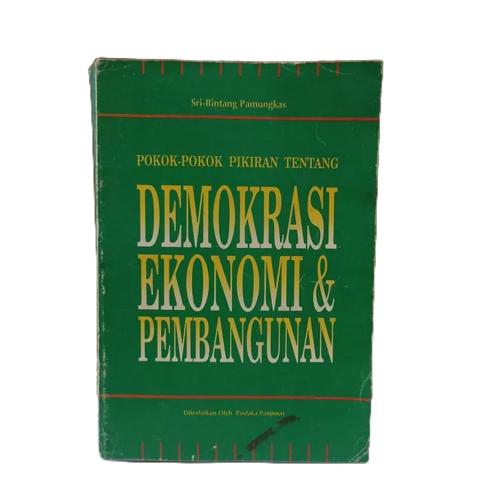 buku pokok pikiran tentang demokrasi ekonomi dan pembangunan sri bintang pamungkas 617 hal