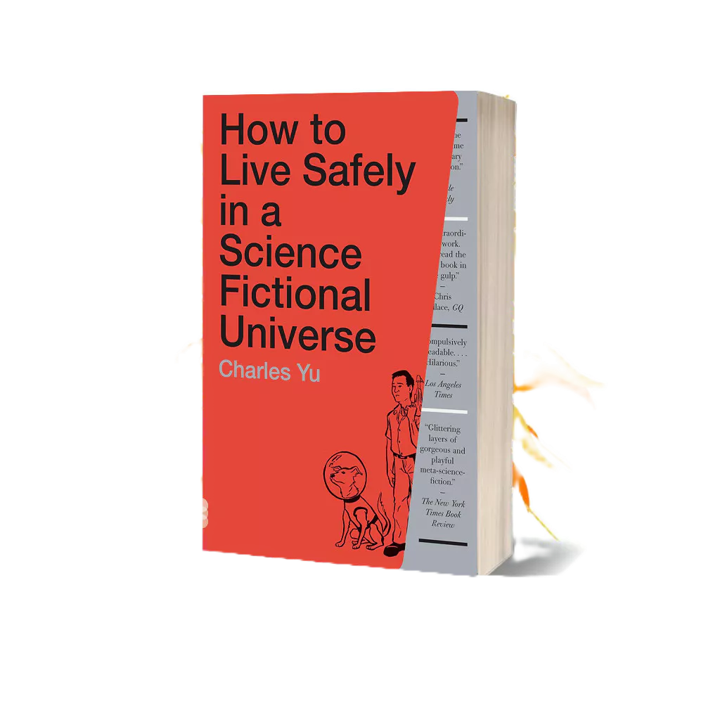How to Live Safely in a Science Fictional Universe by Charles Yu (English)