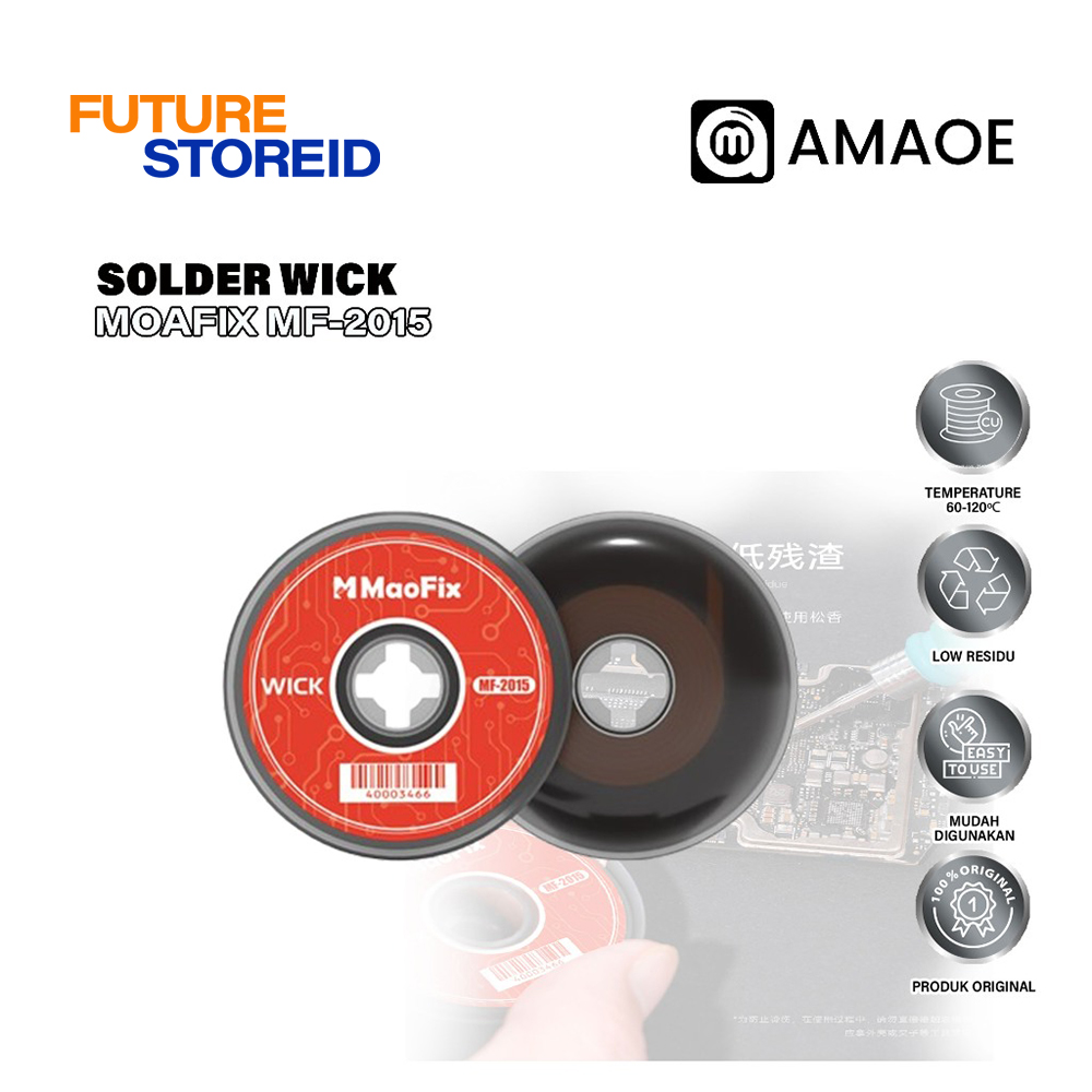 AMAOE MOAFIX MF-2015 SOLDER WICK  ORIGINAL - PEMBERSIH TIMAH PCB HP LAPTOP - KAWAT PEMBERSIH TIMAH L