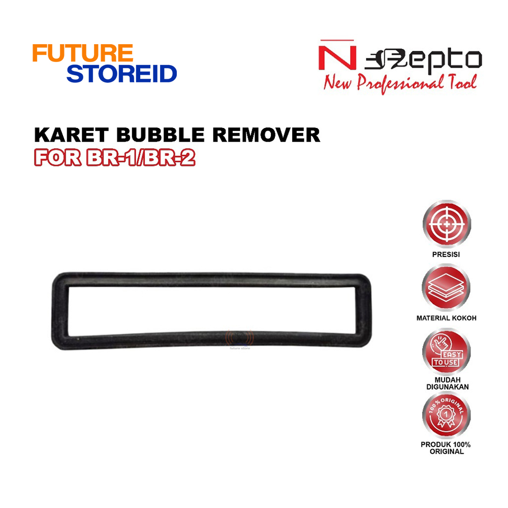NEPTO RUBBER REMOVER BUBBLE BR1 BR2 TEKNISI - KARET BUBBLE REMOVER NEPTO FOR BR-1 BR-2 ORIGINAL - KA