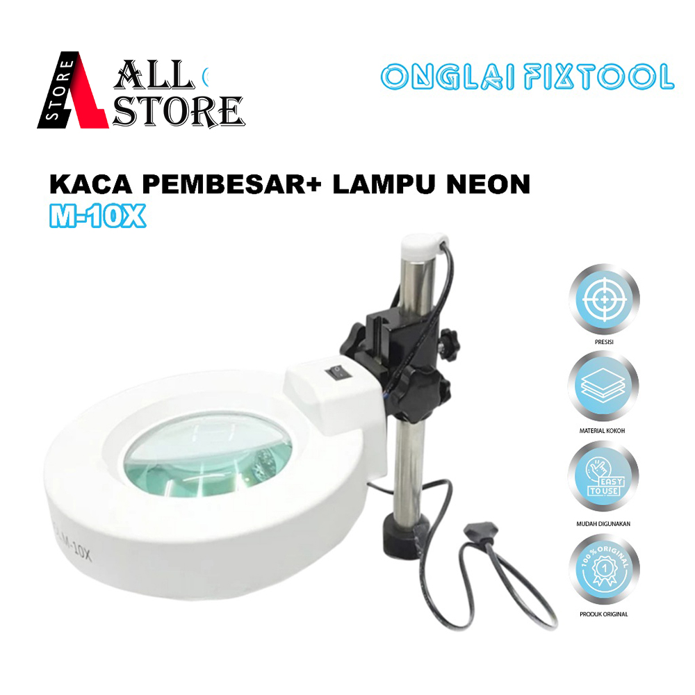ONGLAI FIXTOOL M10X MAGNIFIER LAMP PRESISI TERANG - KACA PEMBESAR + LAMPU NEON BULAT ONGLAI FIXTOOL 