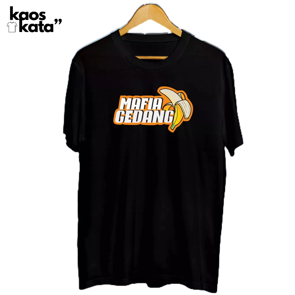 Baju Kaos Kata Kata Viral Mafia Gedang Simpel Keren Pa78