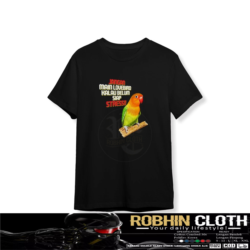 Kaos Baju Burung Lovebird Jangan Stress Kicau Mania Kaos Distro