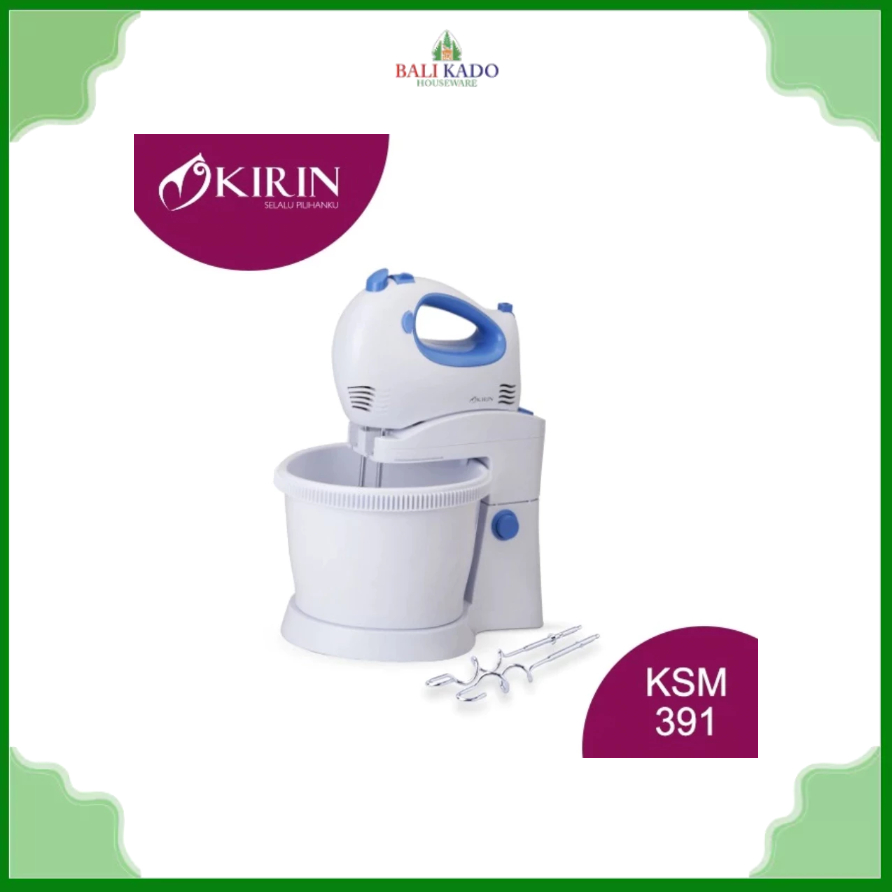 Kirin KSM-391 Stand Mixer (Dengan Mangkuk) / Mixer Pengadon Kirin Kue Roti Kirin KSM 391 - Garansi