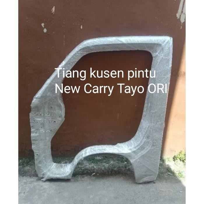 PREMIUM Bingkai pintu ORI New Carry Tayo pick up, pilar, tiang, spakbor
