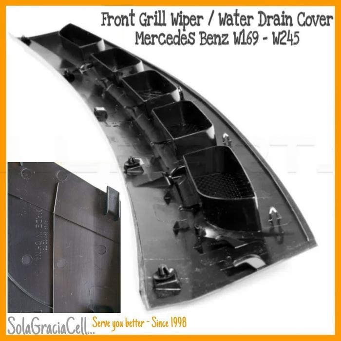 FRONT GRILLE WIPER - WATER DRAIN COVER MERCEDES BENZ A150 / W169, W245