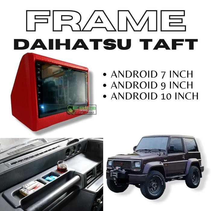 PREMIUM Frame headunit android Daihatsu Taft frame taft dudukan headunit taft daihatsu taft