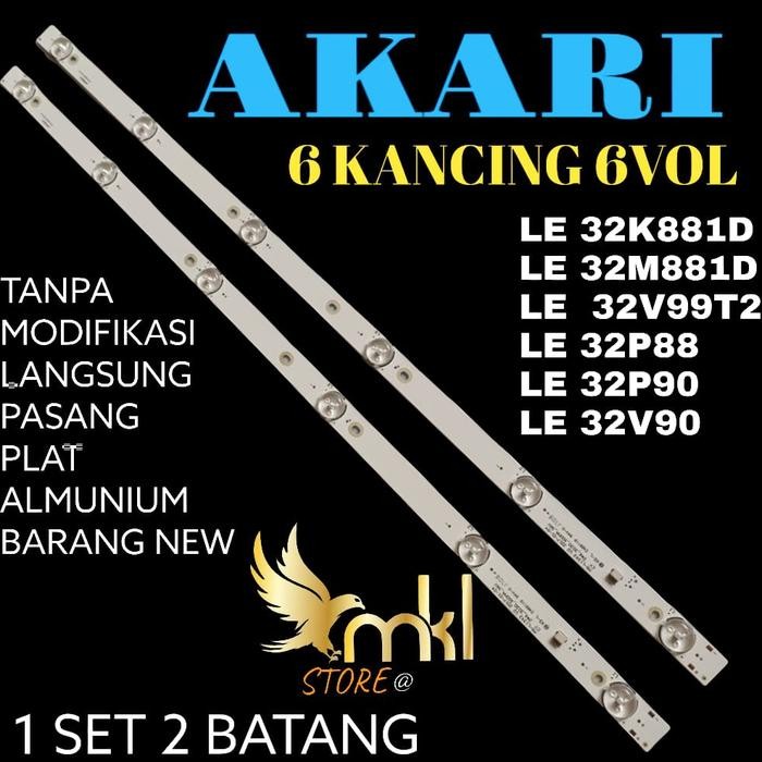 Terlaris BACKLIGHT TV LED 32INCH AKARI LE-32K881D-LE-32M881D-LE-32V99T2-LE-32 SALE