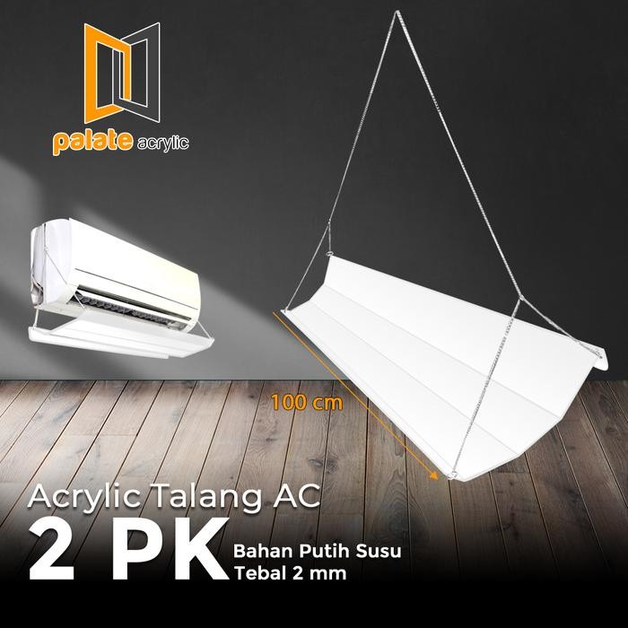 AKRILIK PENAHAN HEMBUSAN AC 2PK / AKRILIK TALANG AC 2PK / PUTIH SUSU