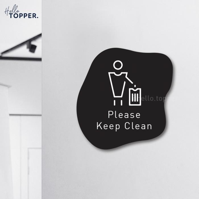 

Please Keep Clean Sign Board Akrilik Print Signage Acrylic