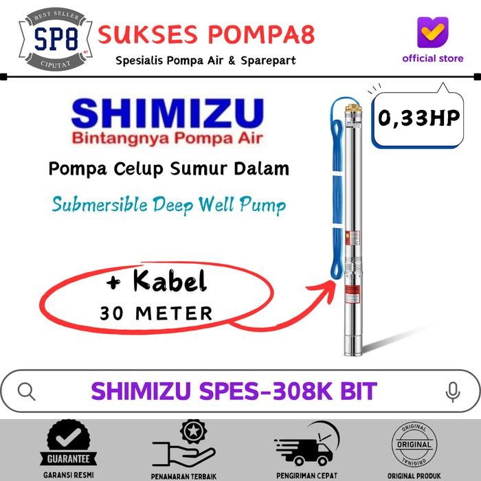 TERLARIS!!! Submersible Pump SHIMIZU 0,33HP 3" SPES-308K BIT + Kabel/Pompa Satelit