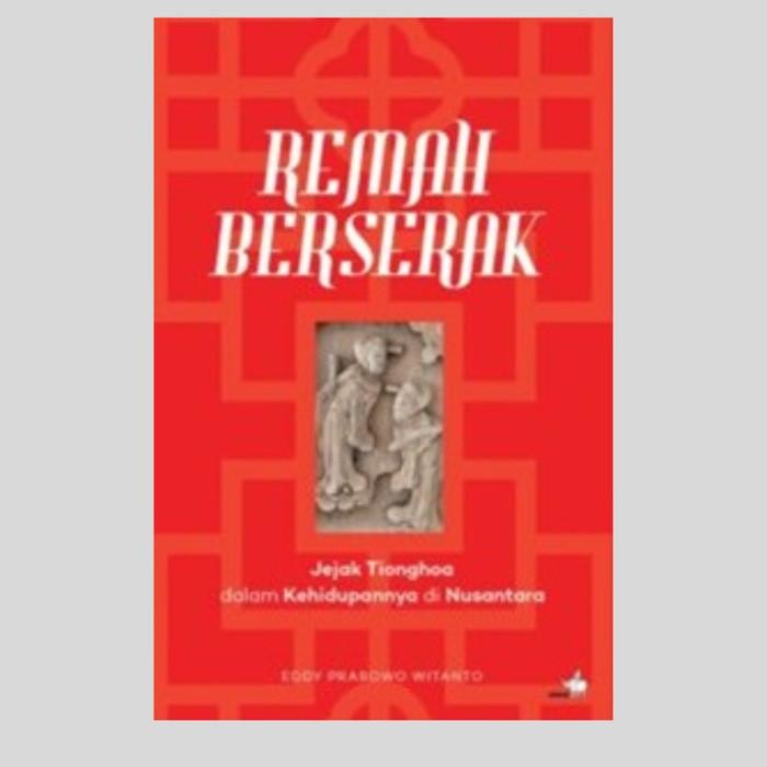

SALE !!! BUKU REMAH BERSERAK - JEJAK TIONGHOA DALAM KEHIDUPANNYA DI NUSANTARA READYY