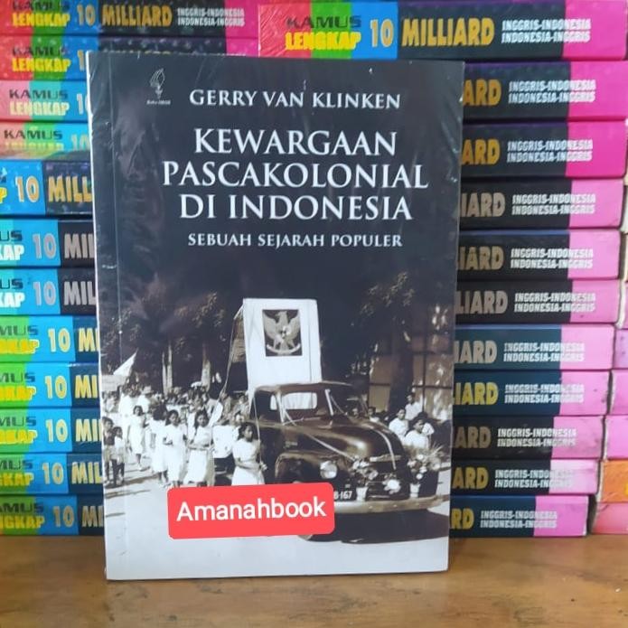 

SALE !!! KEWARGAAN PASCAKOLONIAL DI INDONESIA SEBUAH SEJARAH POPULER GERRY VAN READYY