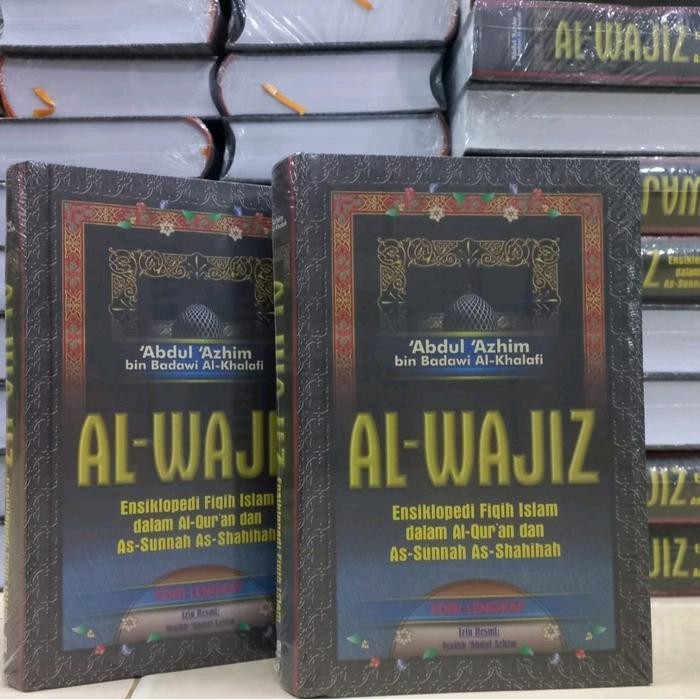 

SALE !!! AL WAJIZ ENSIKLOPEDI FIQIH ISLAM ABDUL AZHIM BIN BADAWI AL KHALAFI - PUSTAKA AS SUNNAH
