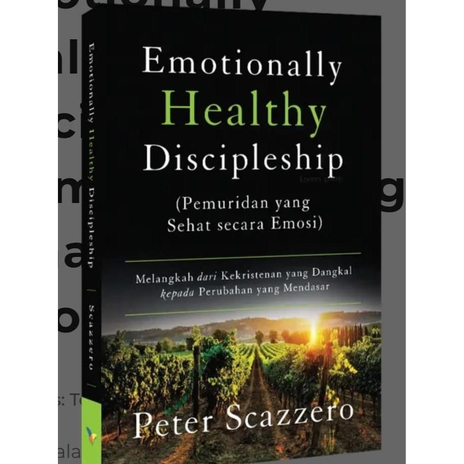 

SALE !!! EMOTIONALLY HEALTHY DISCIPLESHIP (PEMURIDAN YANG SEHAT SECARA EMOSI) PENULIS PETER SCAZERO